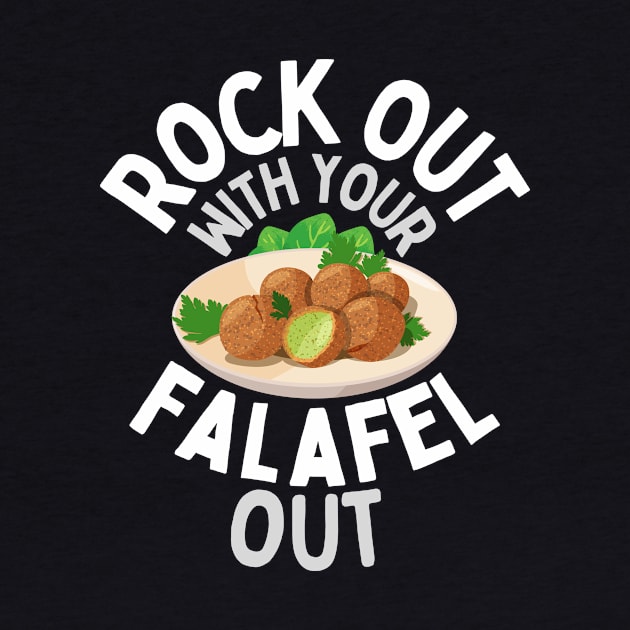 Rock Out with your Falafel Out! by Fish Fish Designs